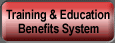 TRAINING AND EDUCATION BENEFITS SYSTEM